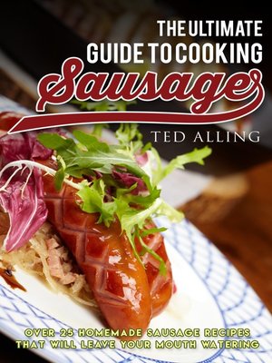 cover image of The Ultimate Guide to Cooking Sausage